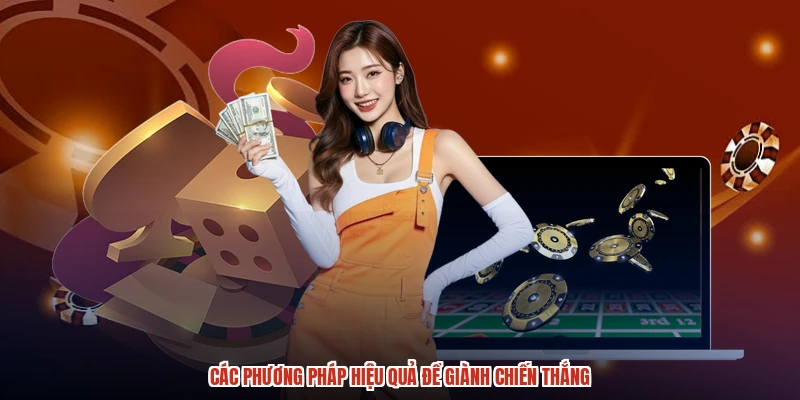 Các phương pháp hiệu quả để giành chiến thắng Các phương pháp hiệu quả để giành chiến thắng