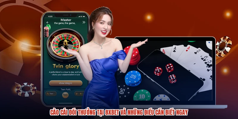 Cào Cái Đổi Thưởng Tại 8XBET Và Những Điều Cần Biết Ngay