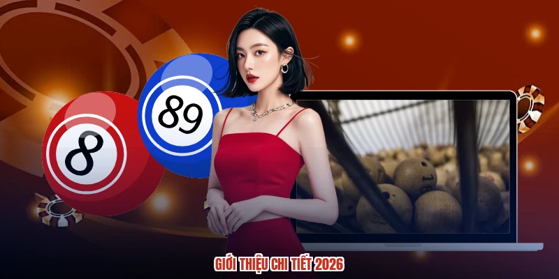 Giới thiệu chi tiết 2026