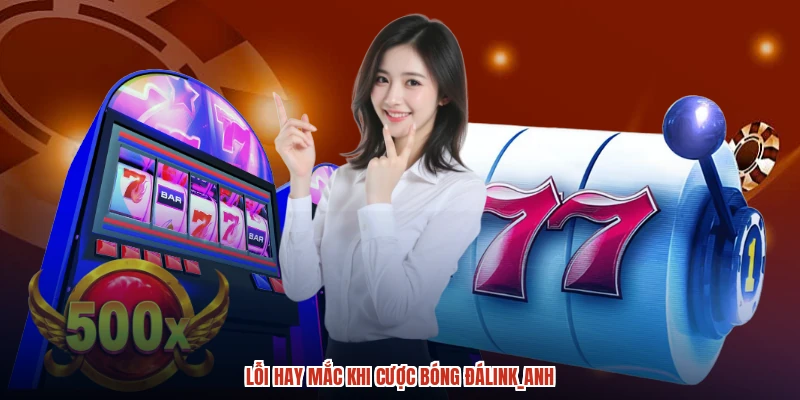 Lỗi hay mắc khi cược bóng đáanh Lỗi hay mắc khi cược bóng đáanh
