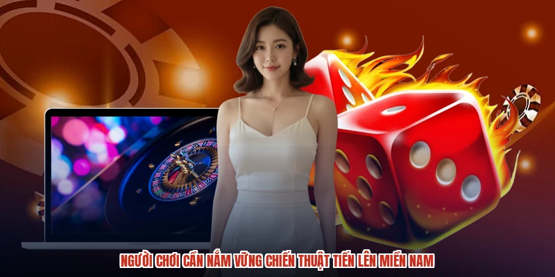 Người chơi cần nắm vững chiến thuật tiến lên miền nam Người chơi cần nắm vững chiến thuật tiến lên miền nam