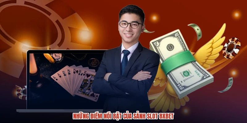 Những điểm nổi bật của sảnh slot 8XBET Những điểm nổi bật của sảnh slot 8XBET