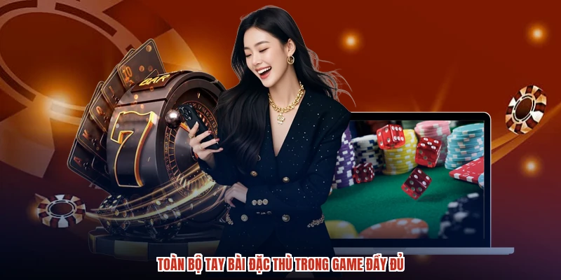 Toàn bộ tay bài đặc thù trong game đầy đủ